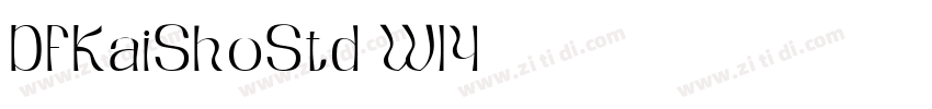 DFKaiShoStd W14字体转换